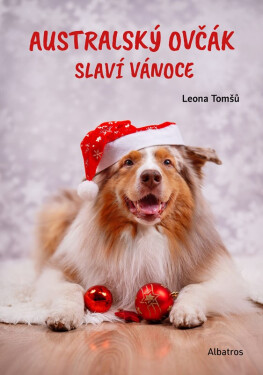 Australský ovčák slaví Vánoce - Leona Tomšů