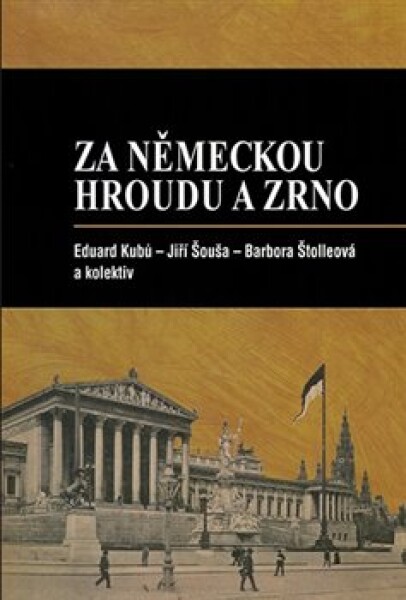 Za německou hroudu a zrno - Eduard Kubů