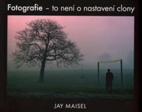 Fotografie to není nastavení clony Jay Maisel