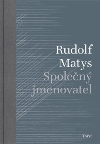 Společný jmenovatel Rudolf Matys