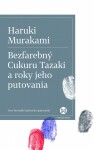 Bezfarebný Cukuru Tazaki a roky jeho putovania - Haruki Murakami