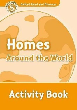 Oxford Read and Discover Level 5 Homes Around the World Activity Book - Jacqueline Martin