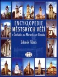 Encyklopedie městských věží Čechách, na Moravě ve Slezsku Zdeněk Fišera