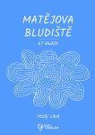 Matějova bludiště - Matěj Líbal
