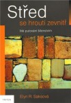 Střed se hroutí zevnitř - Mé putování šílenstvím - Elyn Saks