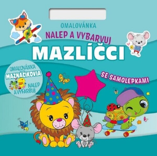 Omalovánka Čtverec - Nalepuj a vybarvuj! Mazlíčci