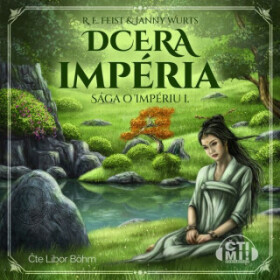 Dcera impéria - Raymond Elias Feist, Janny Wurtsová - audiokniha