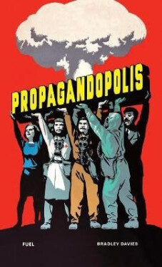 Propagandopolis - Bradley Davies