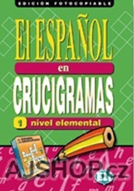 El espaňol en crucigramas 1: Elemental/fotocopiable - kolektiv autorů