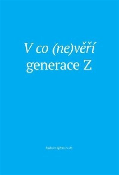 Co (ne)věří generace