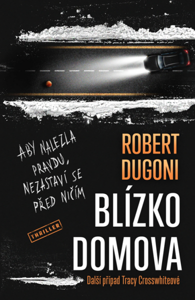 Blízko domova - Robert Dugoni