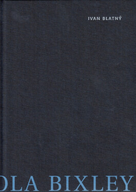 Pomocná škola Bixley - Ivan Blatný