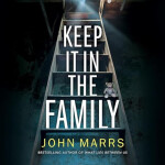 Keep It in the Family - John Marrs