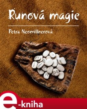Runová magie - Petra Neomillnerová e-kniha