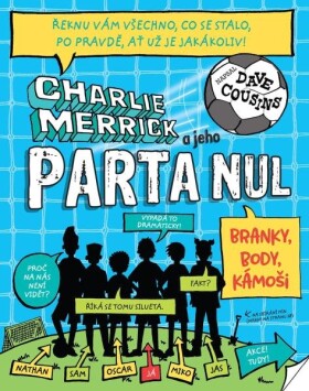 Charlie Merrick a jeho parta nul - Branky, body, kámoši - Dave Cousins