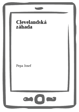 Clevelandská záhada - Pepa Josef