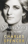 Swan Song: Diana, My Sister - Charles Spencer