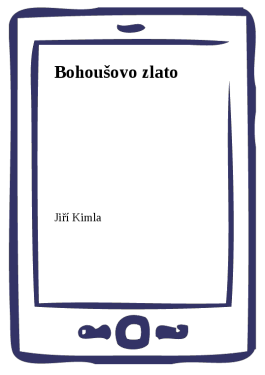 Bohoušovo zlato - Jiří Kimla