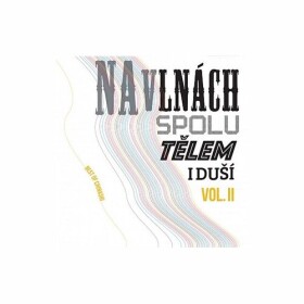 Na vlnách spolu tělem i duší Vol.2 - Chinaski