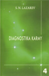 Diagnostika karmy 4 - Vztah k budoucnosti - Sergej N. Lazarev