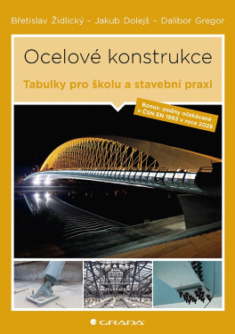 Ocelové konstrukce - Tabulky pro školu i stavební praxi - Dalibor Gregor