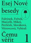 Esej Nové besedy Čemu věřit?