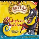 Jak přežít dračí bouři (Škyťák Šelmovská Štika III.) 7 - CDmp3 (Čte David Novotný) - Cressida Cowell