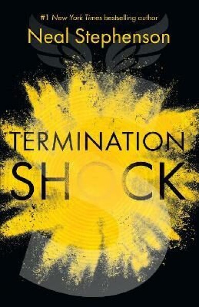 Termination Shock, 1. vydání - Neal Stephenson