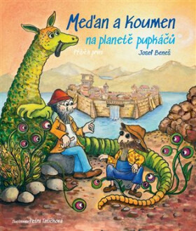 Meďan a Koumen na planetě pupkáčů, 1. vydání - Josef Beneš