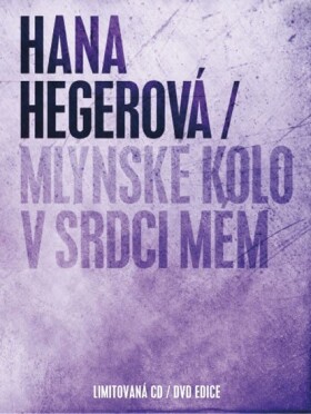 Mlýnské kolo v srdci mém - CD+DVD - Hana Hegerová