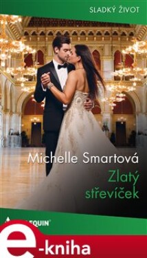 Zlatý střevíček - Michelle Smartová e-kniha