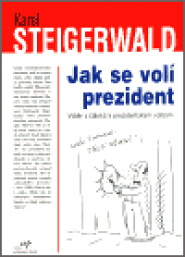 Jak se volí prezident Karel Steigerwald
