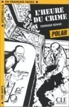 Lectures faciles - Polars 1: L´heure du crime - Livre - Dominique Renaud