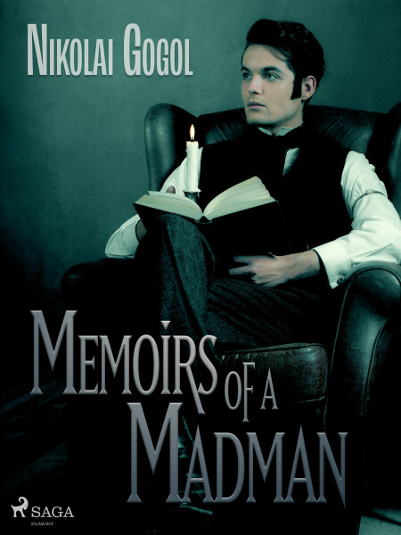 Memoirs of a Madman - Nikolai Gogol