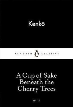 A Cup of Sake Beneath the Cherry Trees - Yoshida Kenko