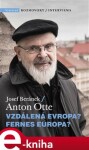 Vzdálená Evropa. Fernes Europa - Anton Otte, Josef Beránek e-kniha