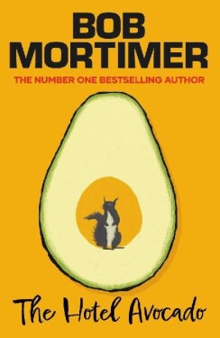 The Hotel Avocado - Bob Mortimer