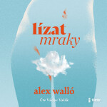 Lízat mraky - Alex Walló - audiokniha