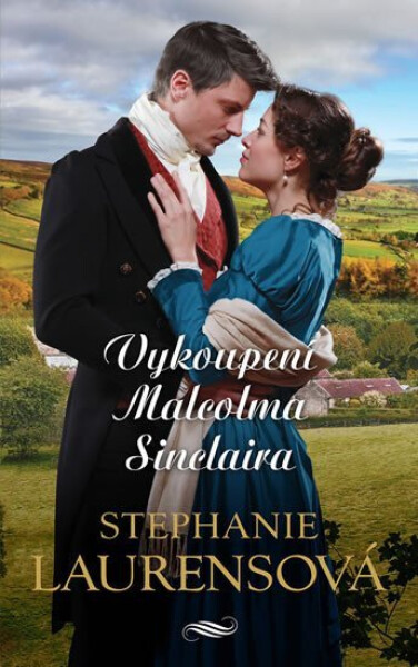 Vykoupení Malcolma Sinclaira - Stephanie Laurens