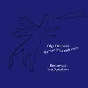 Kam se draci rádi vrací Olga Dandová