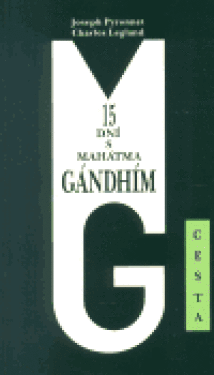 15 dní Mahátma Gándhím Charles Legland