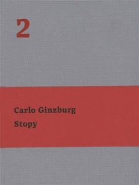 Stopy - Kořeny indiciálního paradigmatu - Carlo Ginzburg