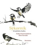 Sýkorník - dvojsbírka haiku - Katka Soustružníková