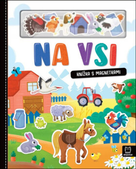 Na vsi - Knížka s magnetkami - Anna Podgórska