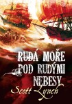 Rudá moře pod rudými nebesy Scott Lynch