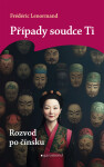 Případy soudce Ti: Rozvod po čínsku - Frédéric Lenormand