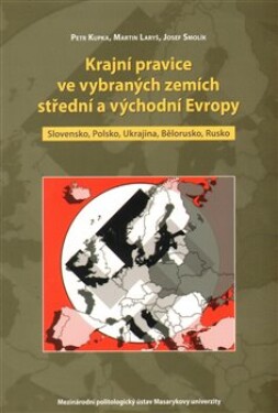 Krajní pravice ve vybraných zemích střední a východní Evropy - Petr Kupka