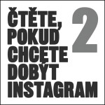 Čtěte, pokud chcete dobýt Instagram