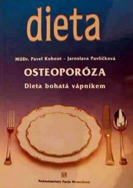 Osteoporóza - Dieta bohatá vápníkem - Jaroslava Pavlíčková