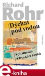 Dýchat pod vodou Richard Rohr